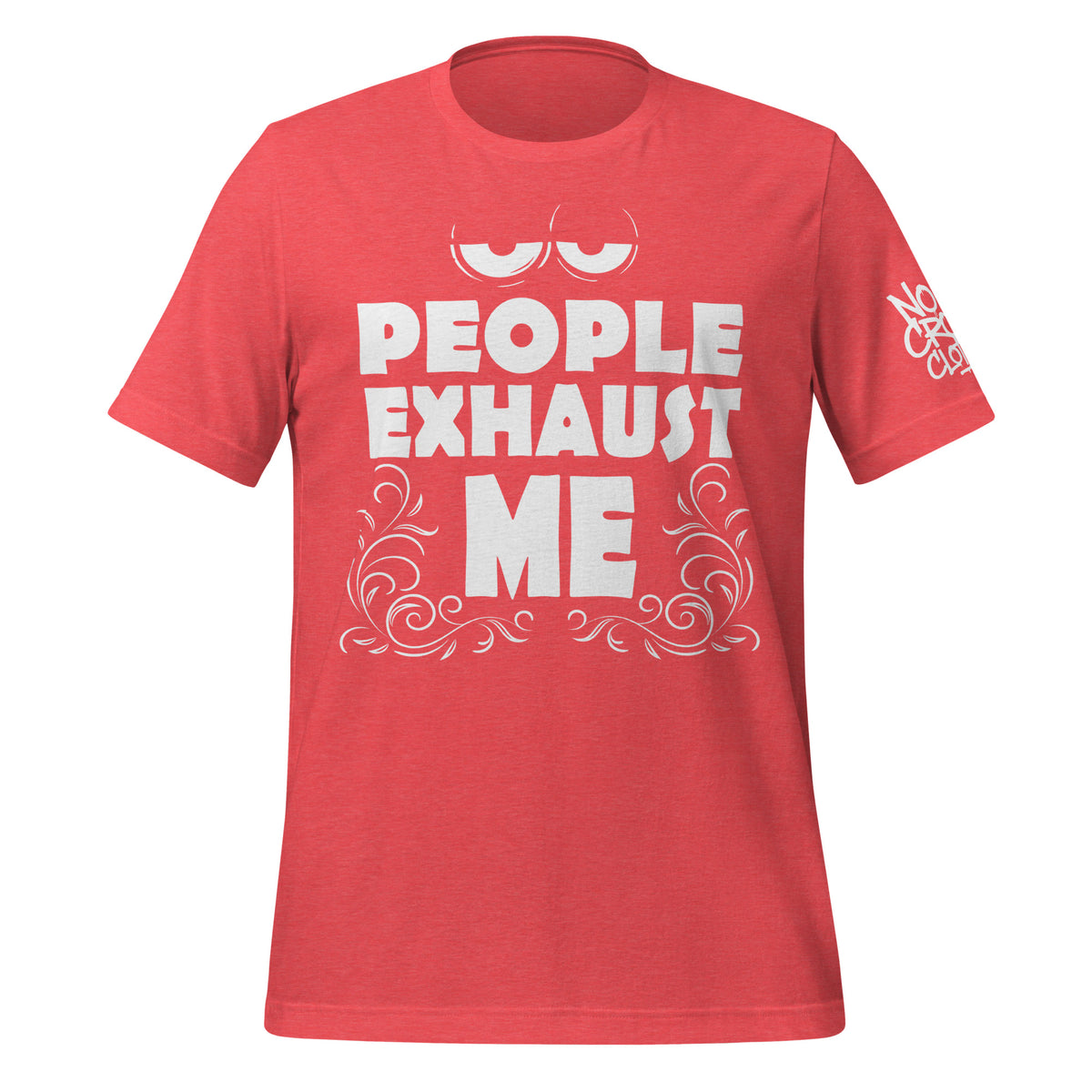 People Exhaust Me t-shirt design with tired eyes and decorative swirls – funny introvert streetwear graphic for social anxiety apparel...red front