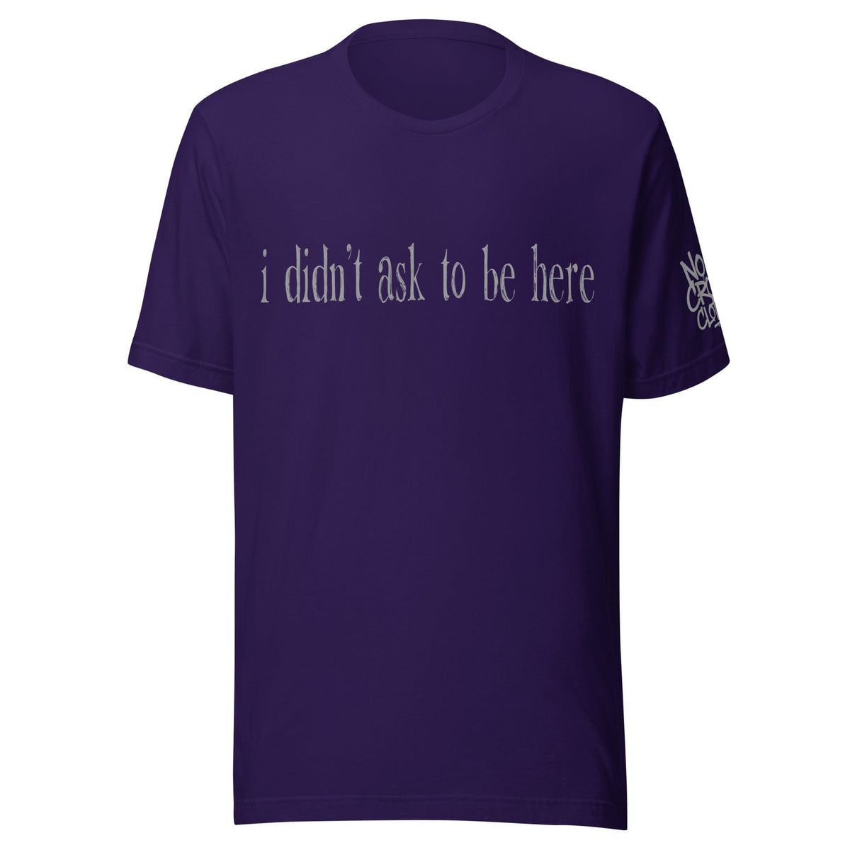 t shirt with “I didn’t ask to be here” text minimalist introvert clothing design...purple front