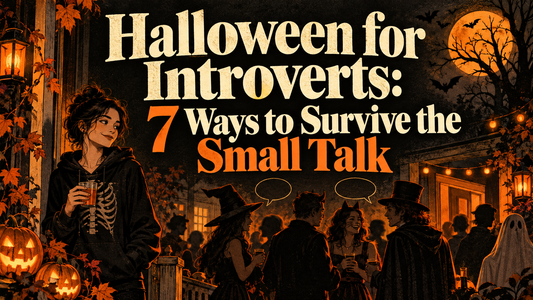 Halloween for Introverts: 7 Ways to Survive the Small Talk