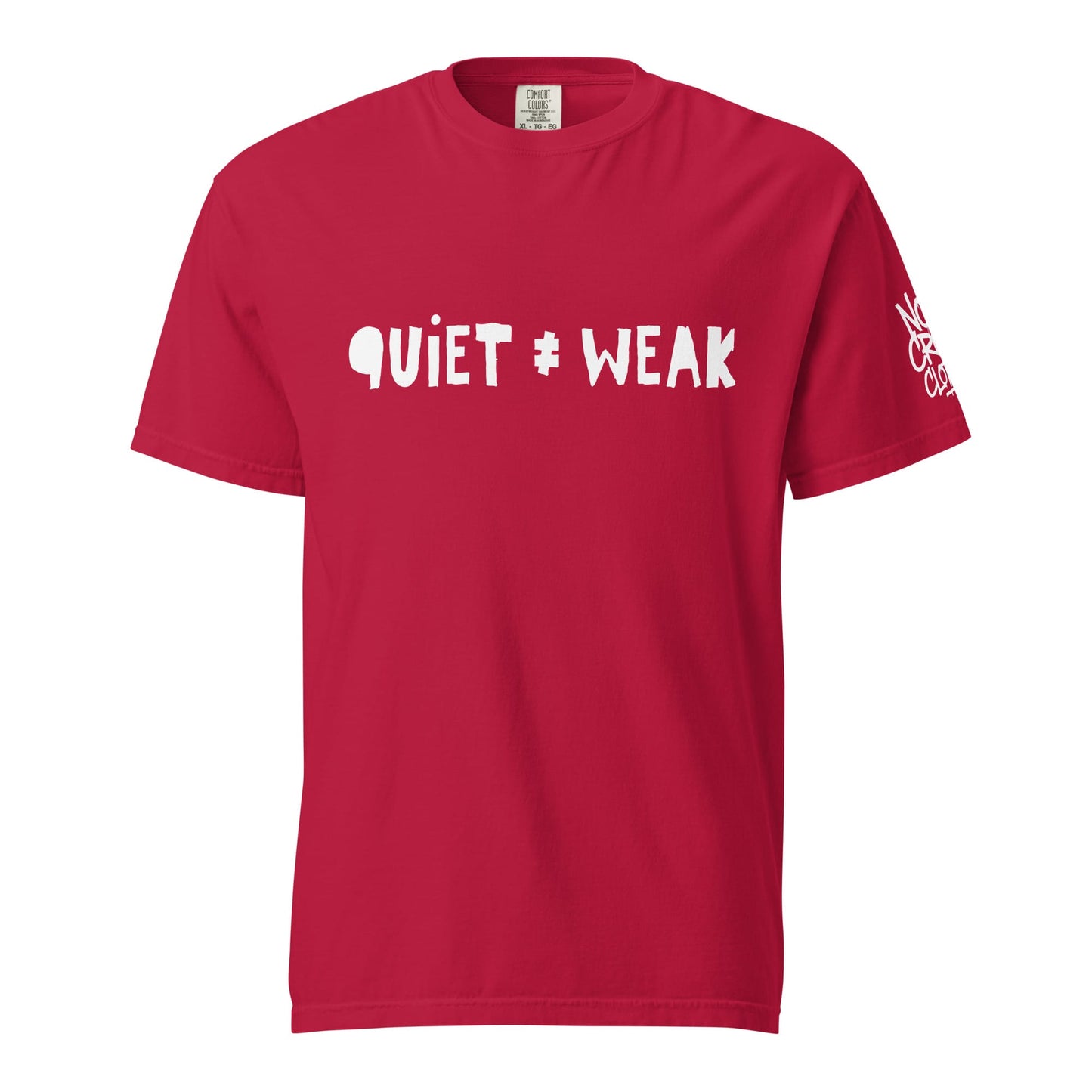 Not Weak T-Shirt by No Crowd Clothing with distressed Quiet ≠ Weak design for introverts and quiet fighters....red