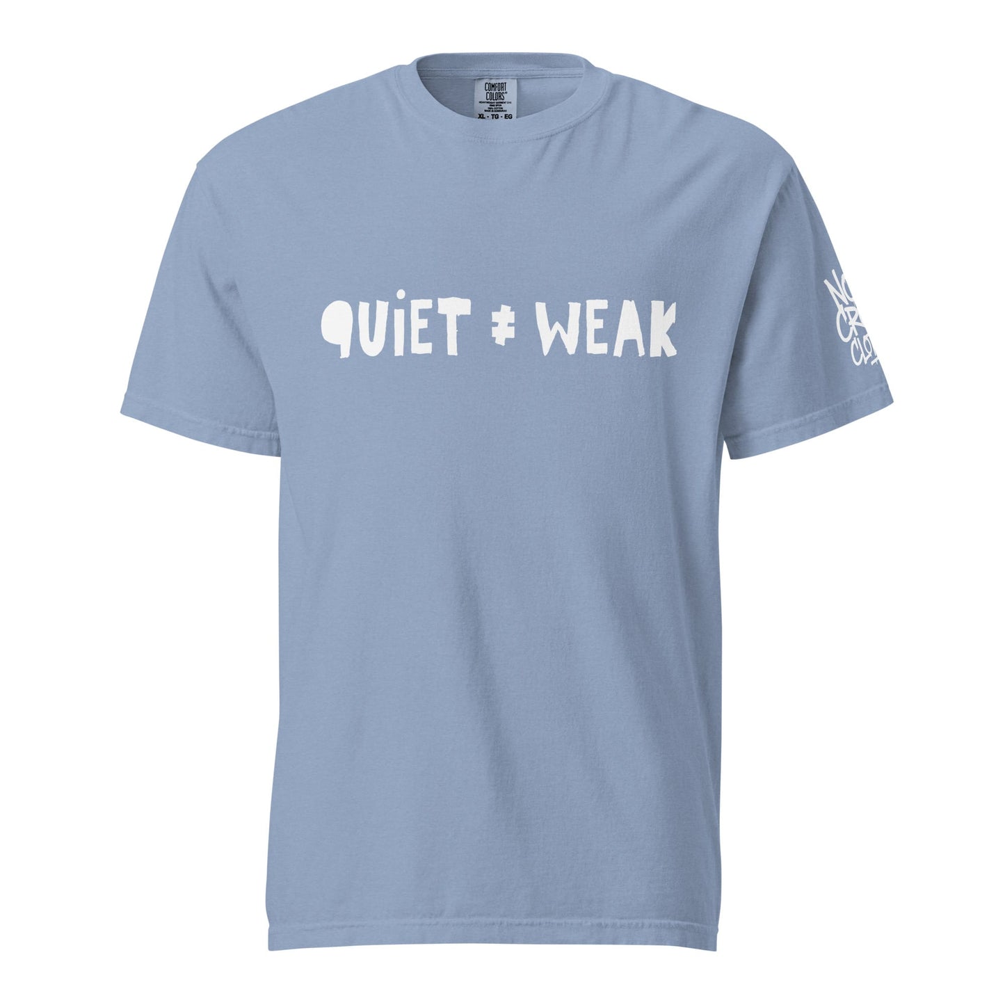 Not Weak T-Shirt by No Crowd Clothing with distressed Quiet ≠ Weak design for introverts and quiet fighters....blue