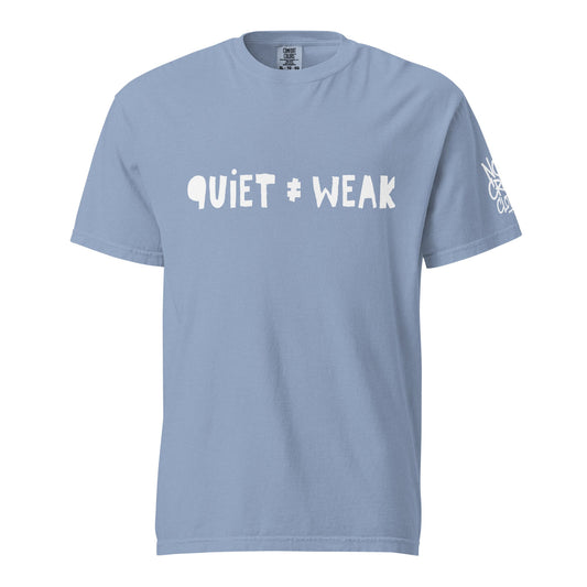 Not Weak T-Shirt by No Crowd Clothing with distressed Quiet ≠ Weak design for introverts and quiet fighters....blue