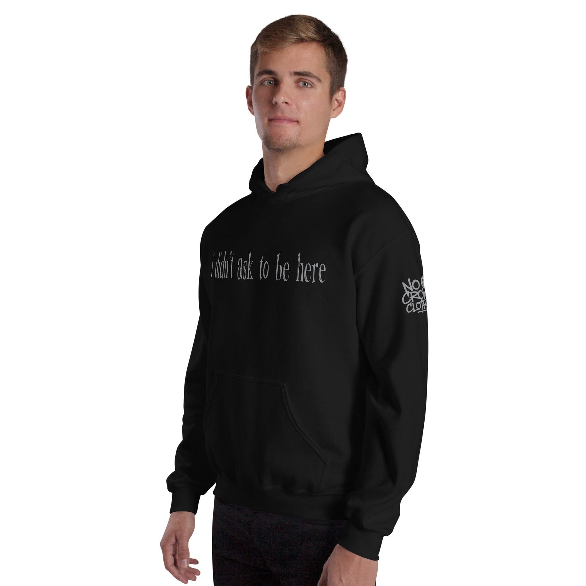 Hoodie with “I didn’t ask to be here” text minimalist introvert clothing design...black sleeve