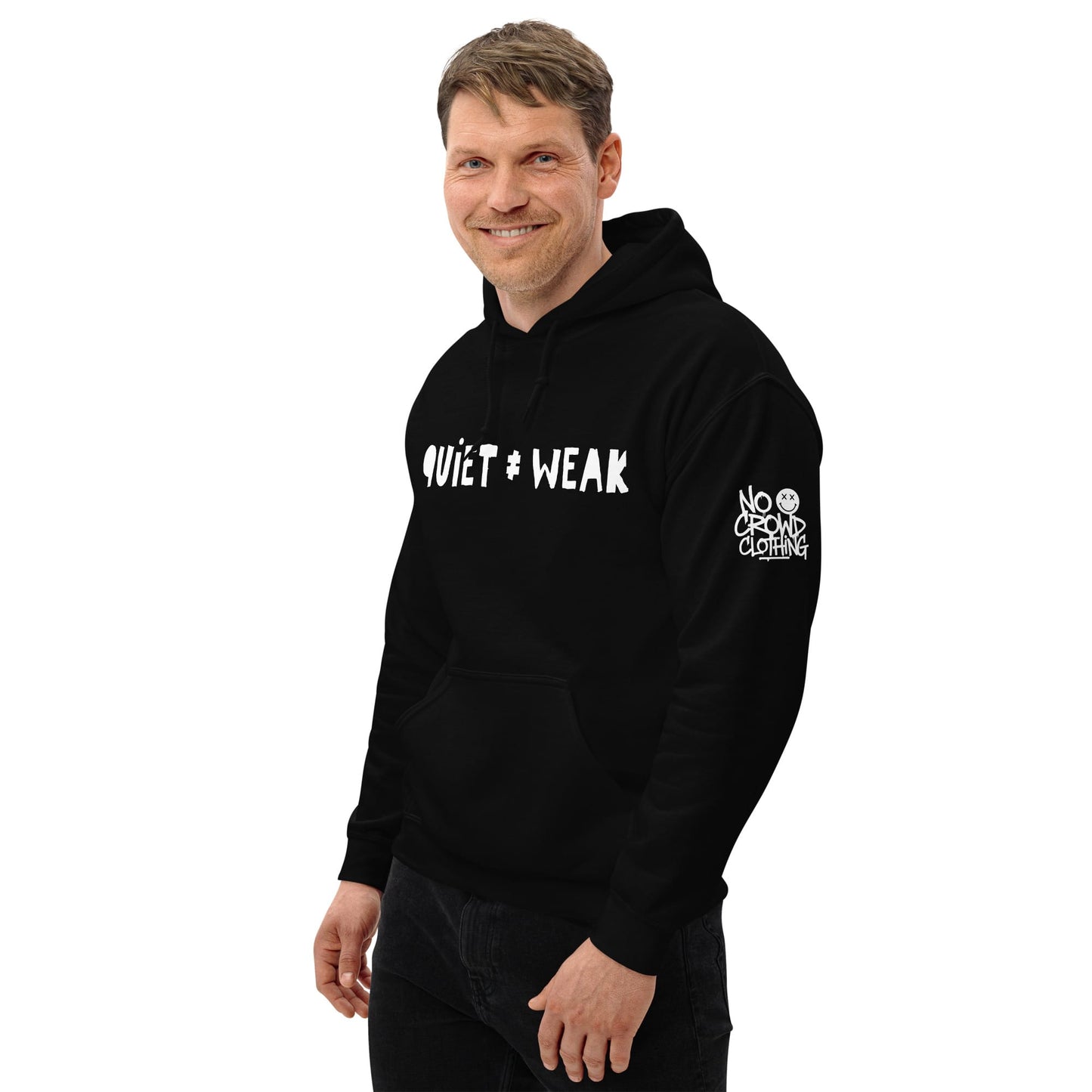 Not Weak Hoodie by No Crowd Clothing with distressed Quiet ≠ Weak design for introverts and quiet fighters....male model