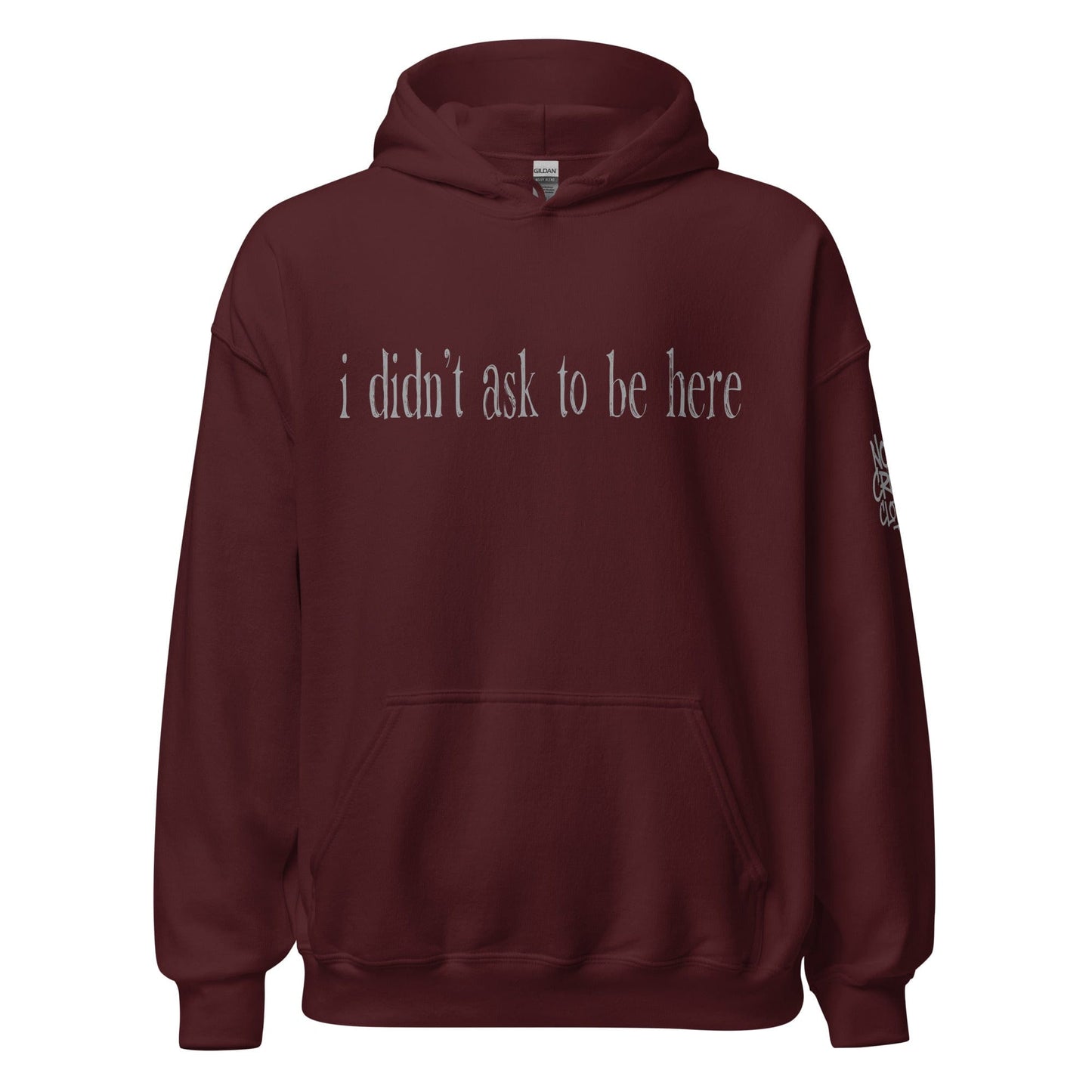 Hoodie with “I didn’t ask to be here” text minimalist introvert clothing design...marron front