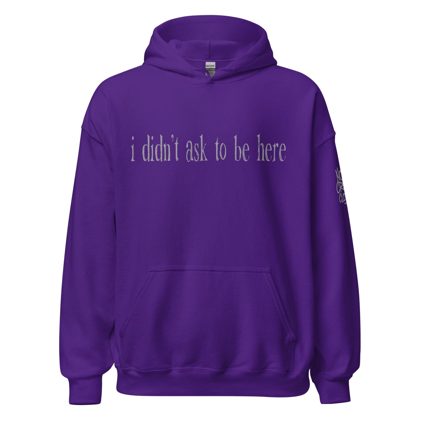 Hoodie with “I didn’t ask to be here” text minimalist introvert clothing design...purple front