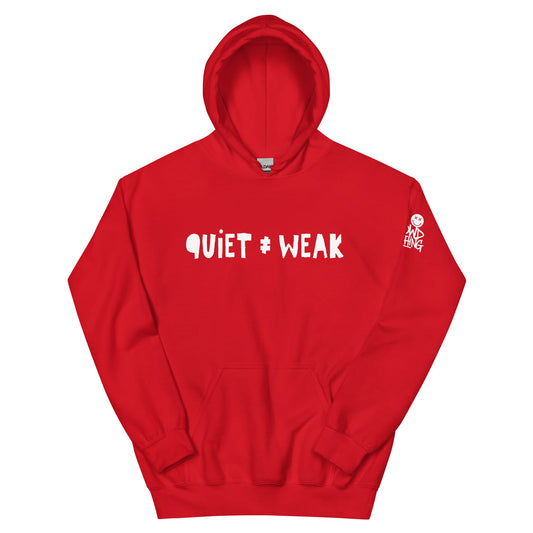 Not Weak Hoodie by No Crowd Clothing with distressed Quiet ≠ Weak design for introverts and quiet fighters...red