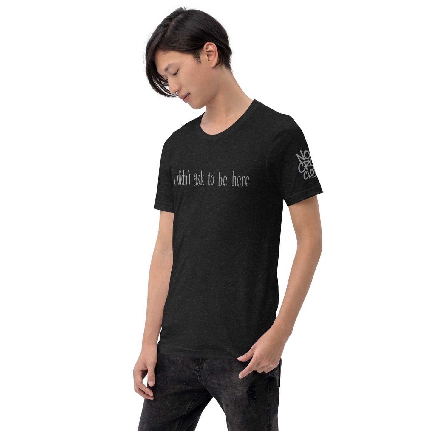 t shirt with “I didn’t ask to be here” text minimalist introvert clothing design...black front model