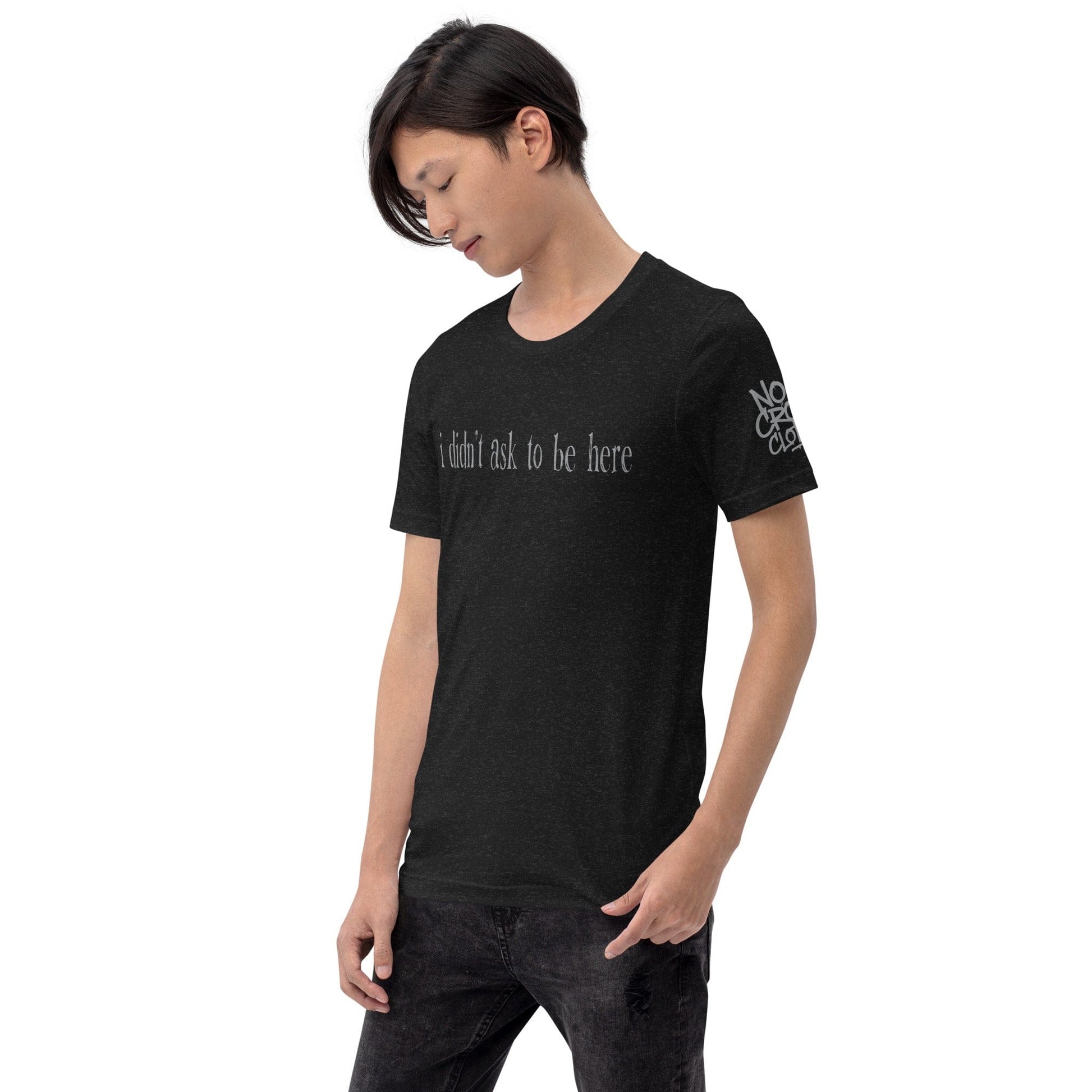 t shirt with “I didn’t ask to be here” text minimalist introvert clothing design...black front model