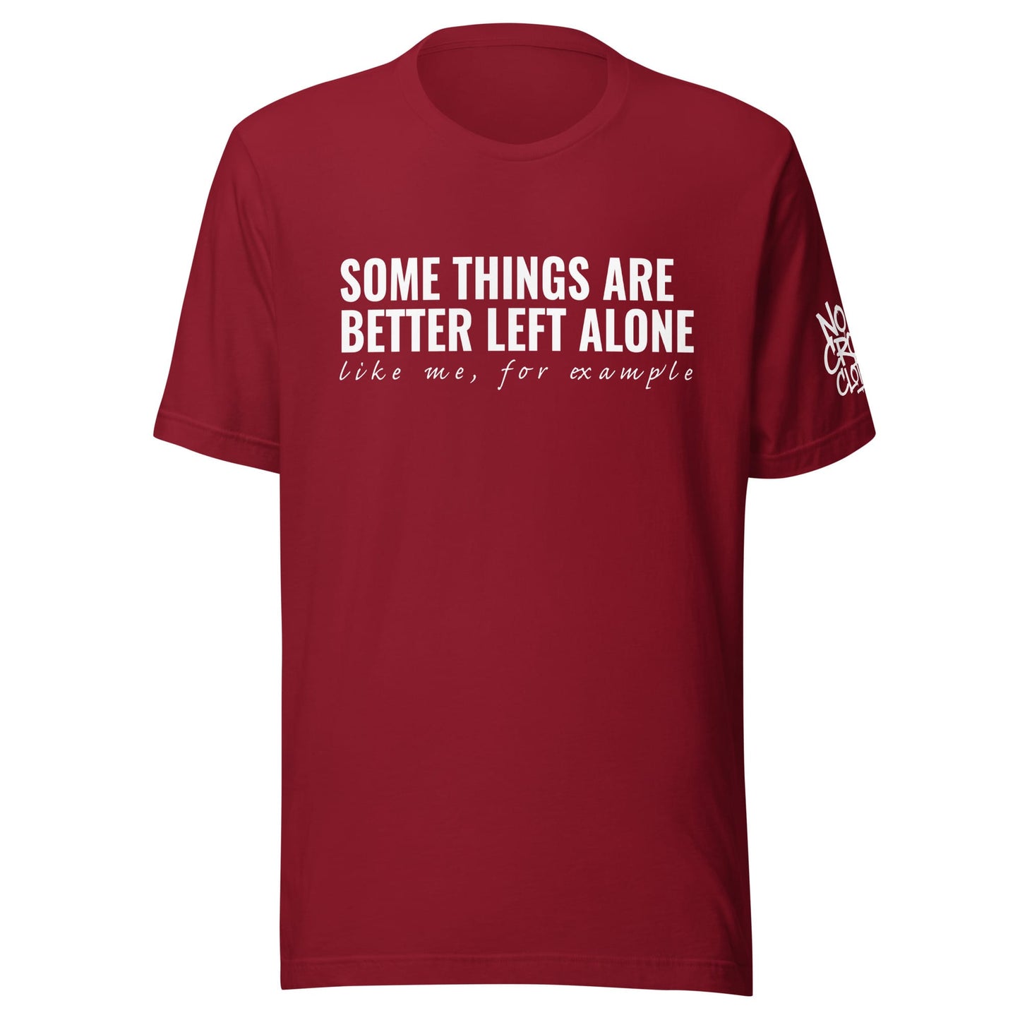 Funny introvert graphic t-shirt for social anxiety with “Some things are better left alone” design...cardinal