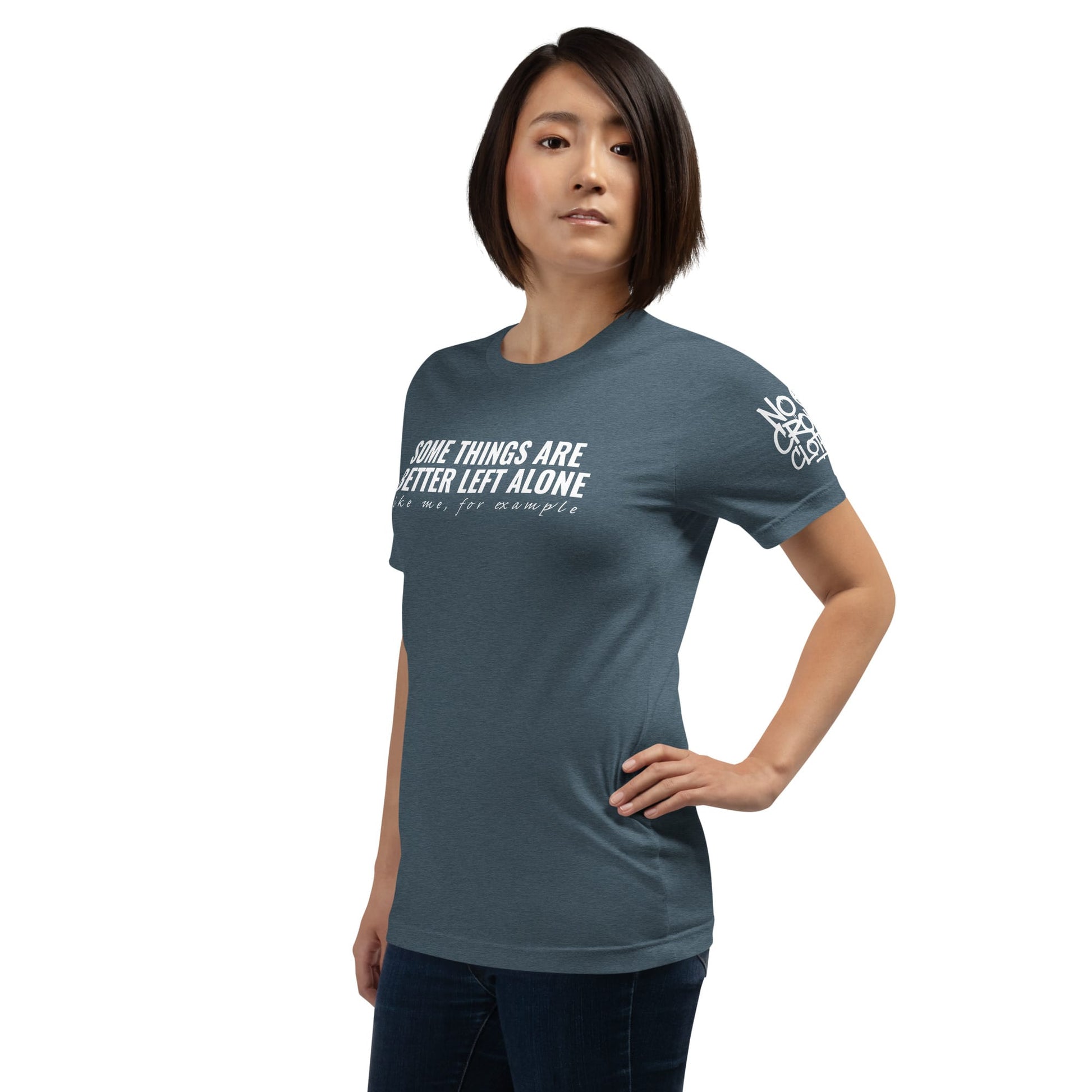 Funny introvert graphic t-shirt for social anxiety with “Some things are better left alone” design...model teal